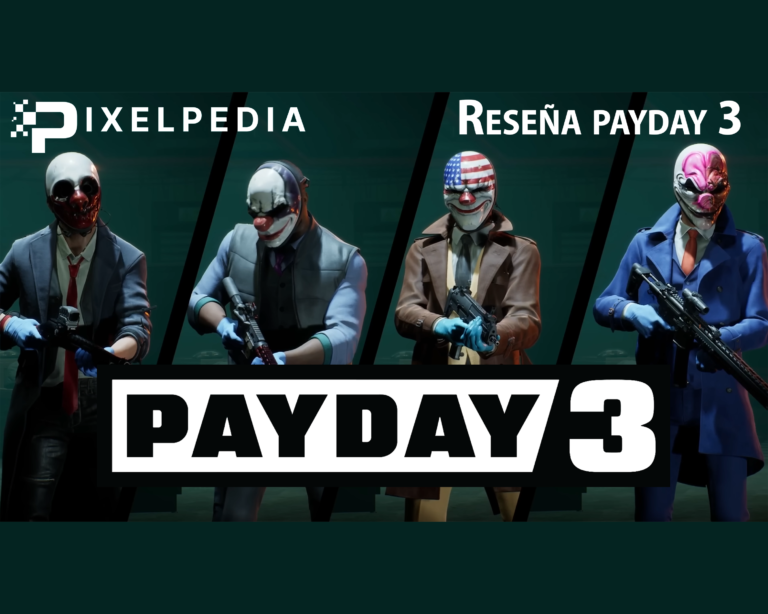 reseña pixelpedia payday3